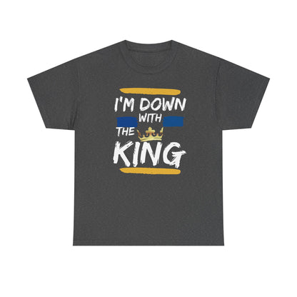 I’m Down With the King – Faith Walk Unisex T-Shirt
