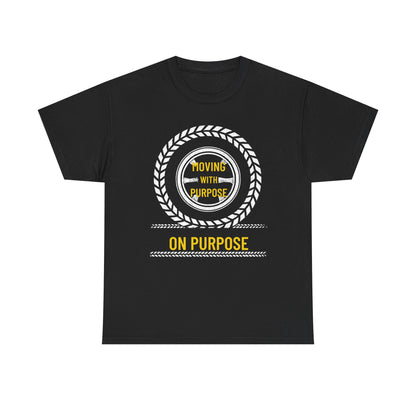 Moving With Purpose – On Purpose |Christian Unisex T-Shirt | Reallife FAITH