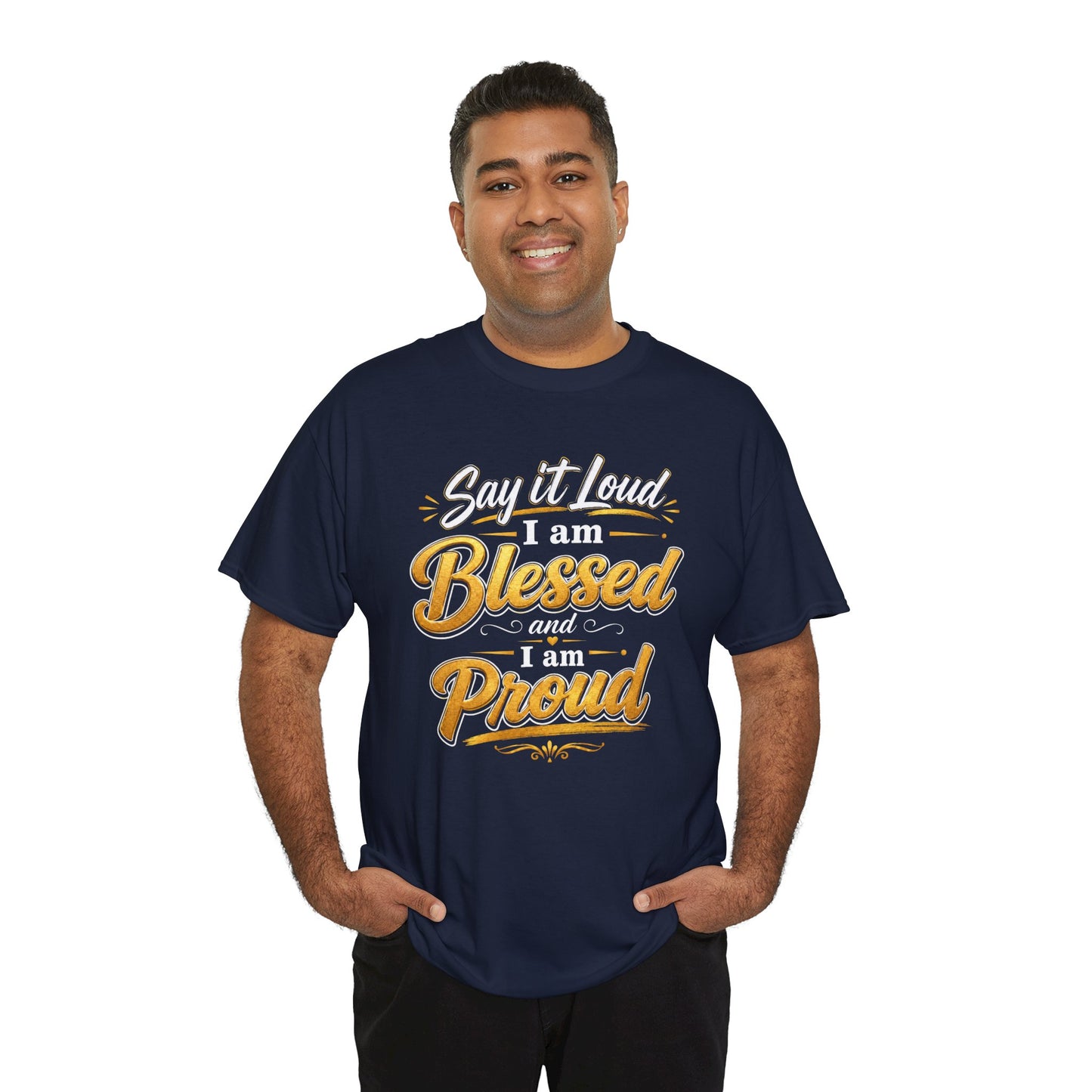 Say It Loud I Am Blessed and Proud T-Shirt