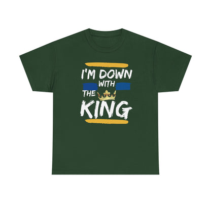 I’m Down With the King – Faith Walk Unisex T-Shirt