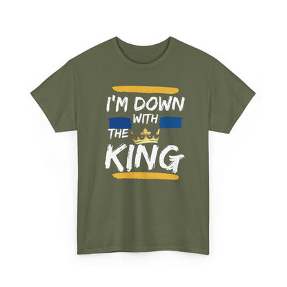 I’m Down With the King – Faith Walk Unisex T-Shirt