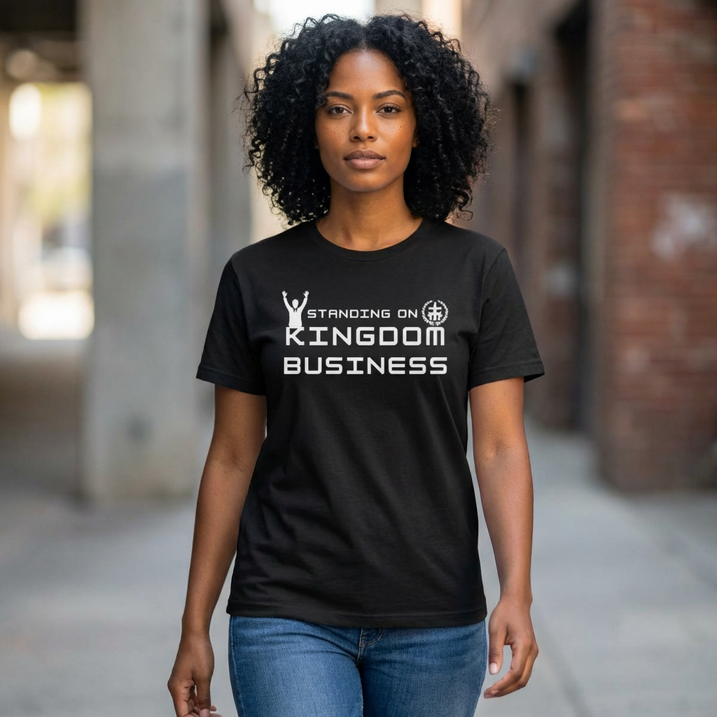 Standing on Kingdom Business Christian T-Shirt | Faith-Based Entrepreneur Shirt | Biblical Motivation Tee