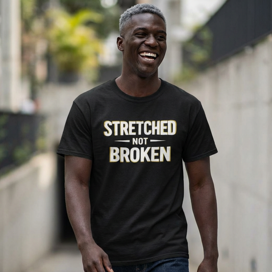 Stretched Not Broken T-Shirt – Faith Over Pressure Inspirational Tee