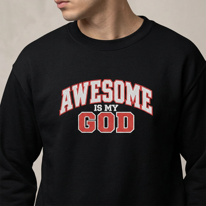 Awesome Is My God Crewneck Sweatshirt — Christian Faith Graphic Sweatshirt