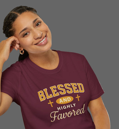 Blessed and Highly Favored – Christian Unisex T-Shirt | Reallife FAITH