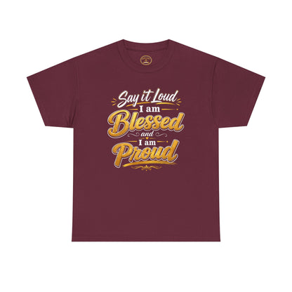 Say It Loud I Am Blessed and Proud T-Shirt