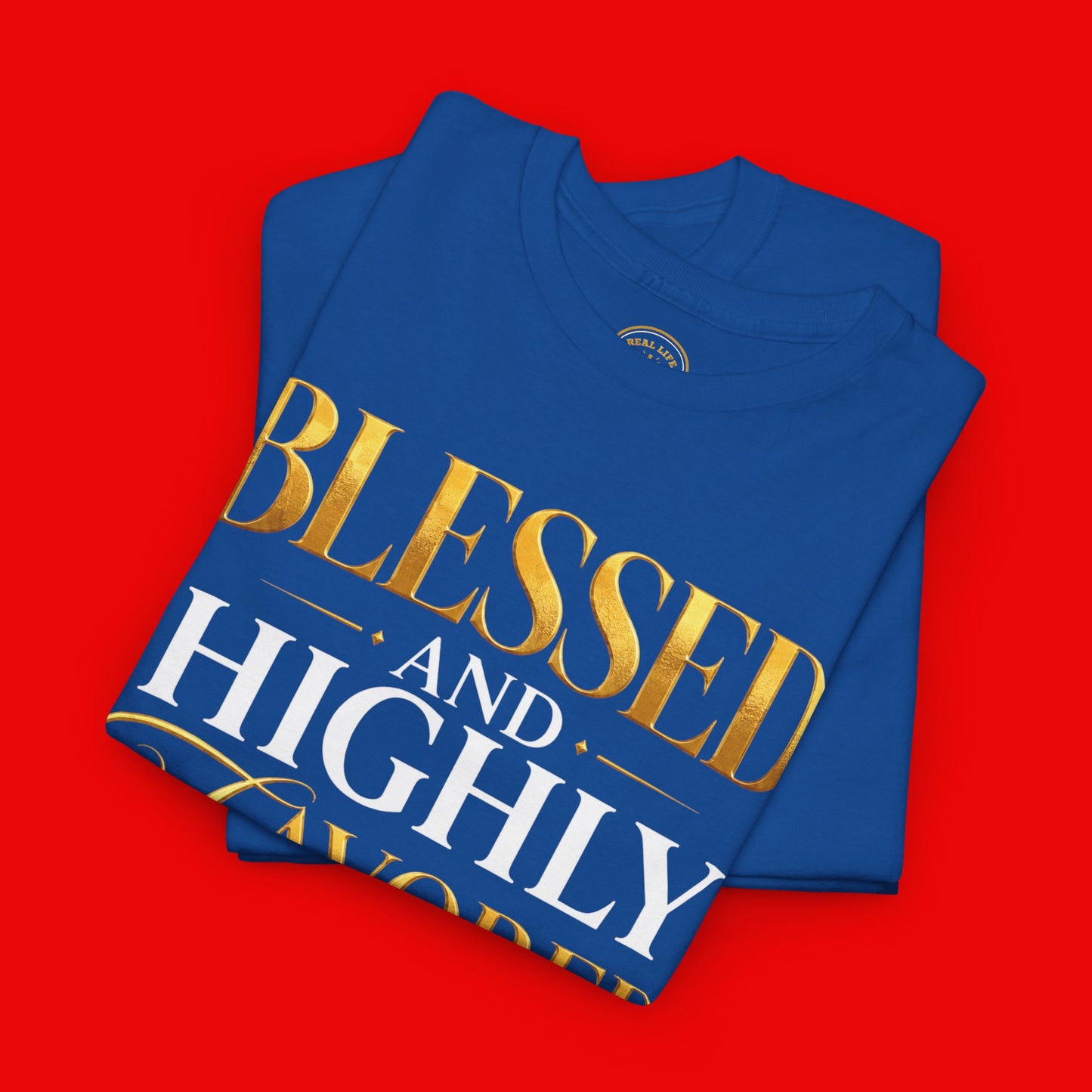 Blessed And Highly Favored Faith Acclimating T shirt