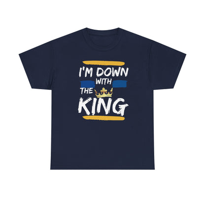 I’m Down With the King – Faith Walk Unisex T-Shirt