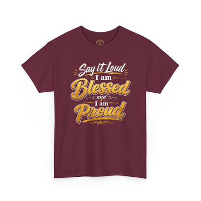 Say It Loud I Am Blessed and Proud T-Shirt