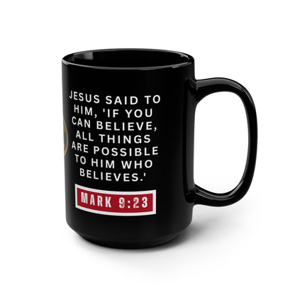 Never Stop Believing – Mark 9:23 Christian Faith Mug | Inspirational Bible Verse Coffee Cup