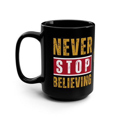 Never Stop Believing – Mark 9:23 Christian Faith Mug | Inspirational Bible Verse Coffee Cup